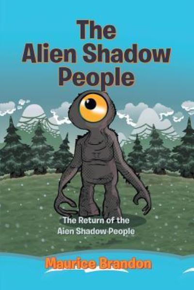 Cover for Maurice Brandon · The Alien Shadow People : The Return of the Alien Shadow People (Paperback Book) (2015)