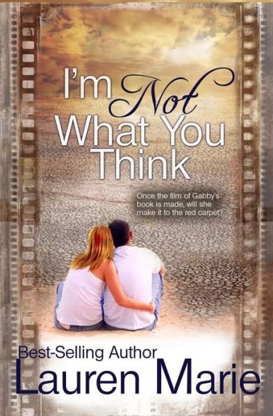 Cover for Lauren Marie · I'm Not What You Think (Taschenbuch) (2015)
