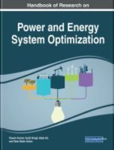 Handbook of Research on Power and Energy System Optimization - - Books - IGI Global - 9781522539353 - March 16, 2018