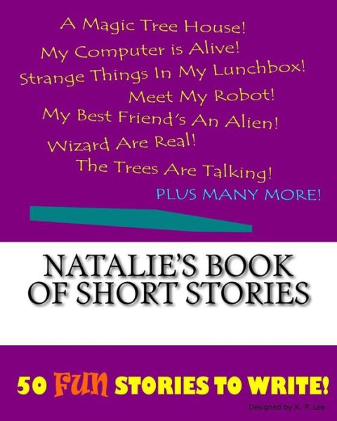 K P Lee · Natalie's Book Of Short Stories (Paperback Book) (2015)