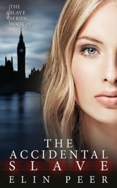 Cover for Elin Peer · The Accidental Slave: (Aya's story) - Slave (Paperback Book) (2016)