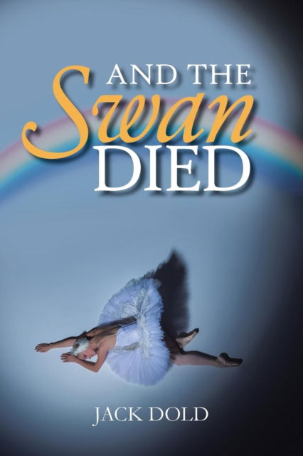 Cover for Jack Dold · And the Swan Died (Paperback Book) (2016)