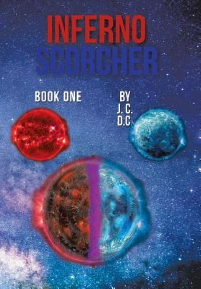 Cover for J C D C · Inferno Scorcher (Hardcover Book) (2017)