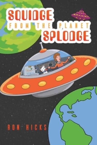 Cover for Ron Hicks · Squidge from the Planet Splodge (Paperback Book) (2022)