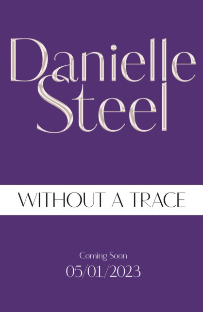 Cover for Danielle Steel · Without A Trace: A gripping story of a fight for happiness (Gebundenes Buch) (2023)