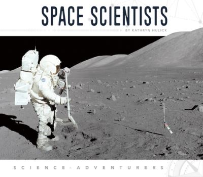 Cover for Kathryn Hulick · Space Scientists (Hardcover Book) (2019)