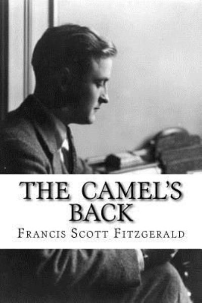 Cover for F Scott Fitzgerald · The Camel's Back (Paperback Book) (2016)