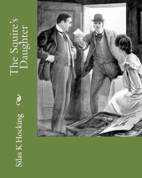 Cover for Silas K Hocking · The Squire's Daughter (Paperback Book) (1906)