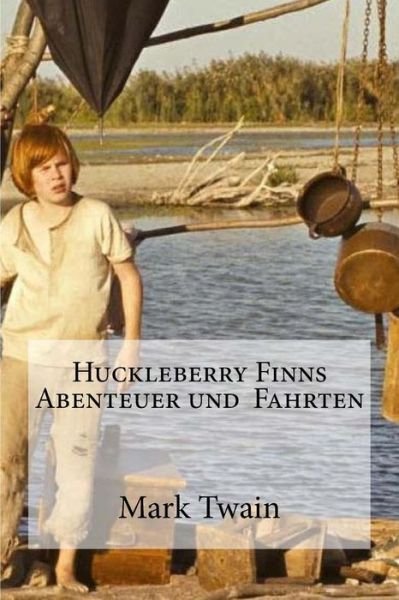 Cover for Mark Twain · Huckleberry Finns Abenteuer und Fahrten (Paperback Bog) (2016)