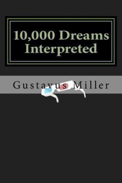 Cover for Gustavus Hindman Miller · 10,000 Dreams Interpreted (Paperback Book) (2016)