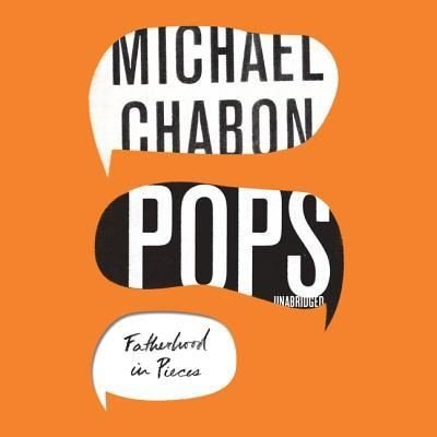 Cover for Michael Chabon · Pops (CD) (2018)