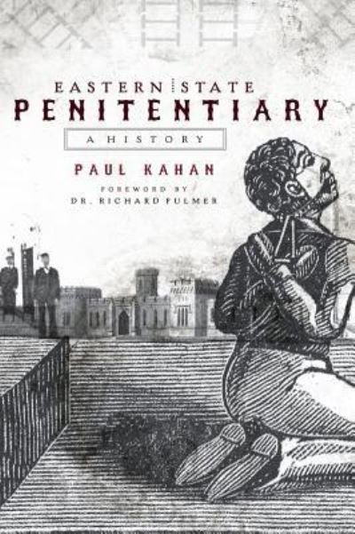 Cover for Paul Kahan · Eastern State Penitentiary (Innbunden bok) (2008)
