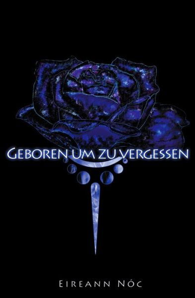 Cover for Eireann Nóc · Geboren Um Zu Vergessen (Paperback Bog) (2017)