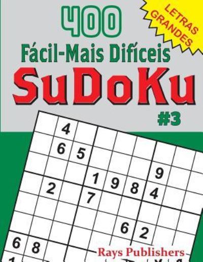 Cover for Rays Publishers · 400 Facil-Mais Dificeis SuDoKu #3 (Paperback Book) (2017)