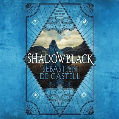 Shadowblack - Sebastien de Castell - Musik - Grand Central Publishing - 9781549145353 - 21. august 2018