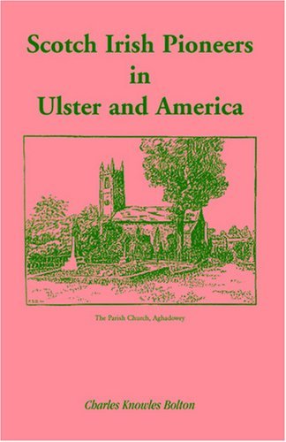 Cover for Charles Knowles Bolton · Scotch Irish Pioneers in Ulster and America (Pocketbok) (2009)