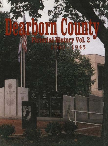 Cover for Turner Publishing · Dearborn Co, IN: Pictorial History Volume 2, 1940-1945 (Hardcover Book) (2001)