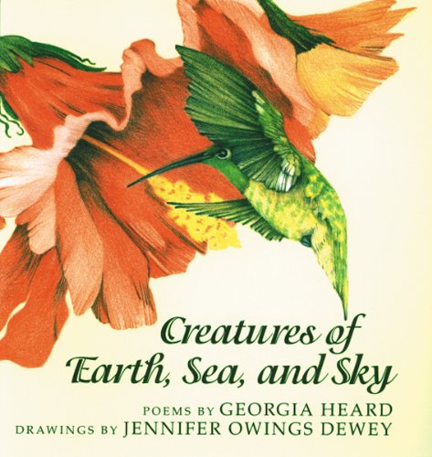 Cover for Georgia Heard · Creatures of Earth, Sea, and Sky: Animal Poems (Paperback Book) (1997)