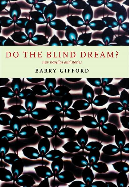 Cover for Barry Gifford · Do The Blind Dream?: New Novellas and Stories (Hardcover Book) (2004)