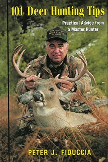 Cover for Peter J. Fiduccia · 101 Deer Hunting Tips: Practic (Hardcover Book) (2002)