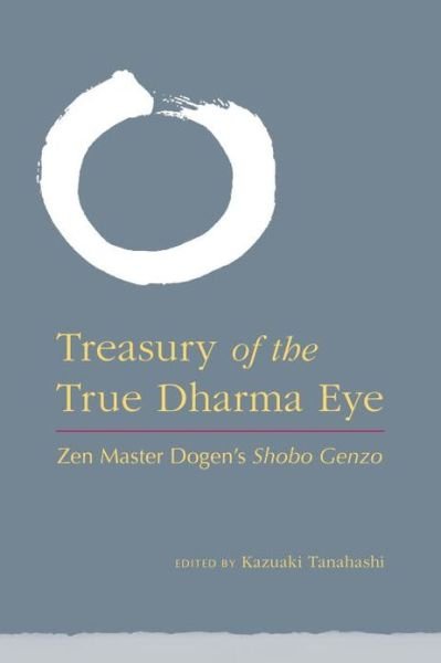 Cover for Dogen Dogen · Treasury of the True Dharma Eye: Zen Master Dogen's Shobo Genzo (Gebundenes Buch) (2013)