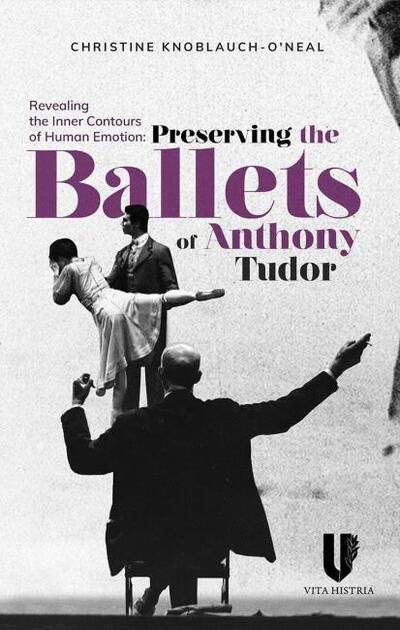 Cover for Christine Neal · Revealing the Inner Contours of Human Emotion: Preserving the Ballets of Anthony Tudor (Paperback Book) (2020)