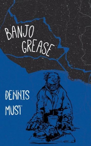 Cover for Dennis Must · Banjo Grease (Pocketbok) (2020)
