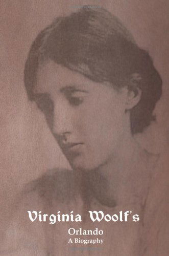 Orlando: a Biography - Virginia Woolf - Bücher - IndoEuropeanPublishing.com - 9781604444353 - 18. Februar 2011