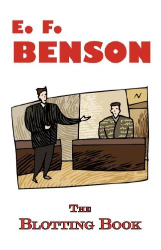 The Blotting Book - A Mystery by E.F. Benson - E F Benson - Books - Tark Classic Fiction - 9781604501353 - March 14, 2008