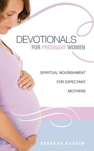 Cover for Rebekah Kassim · Devotionals for Pregnant Women. (Paperback Book) (2008)