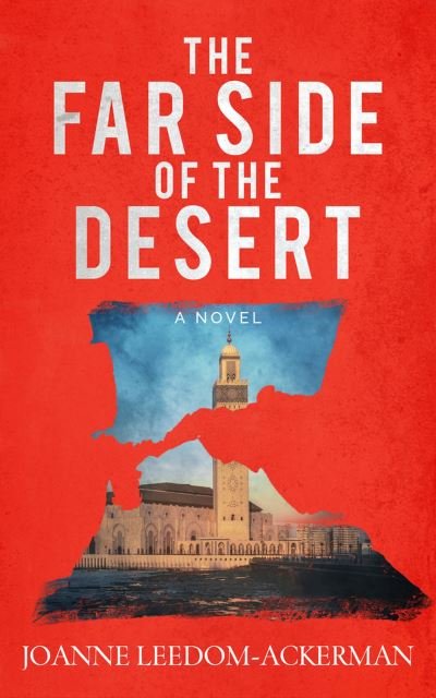 Cover for Joanne Leedom-Ackerman · The Far Side of the Desert (Hardcover Book) (2024)
