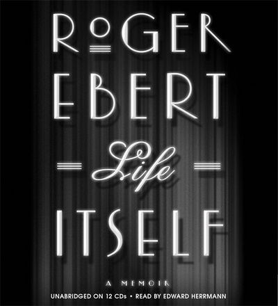 Cover for Roger Ebert · Life Itself A Memoir (CD) (2011)