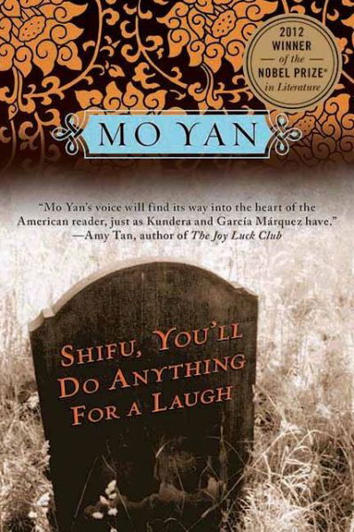 Shifu, You'll Do Anything for a Laugh - Mo Yan - Bøger - Skyhorse Publishing - 9781611457353 - 6. november 2012