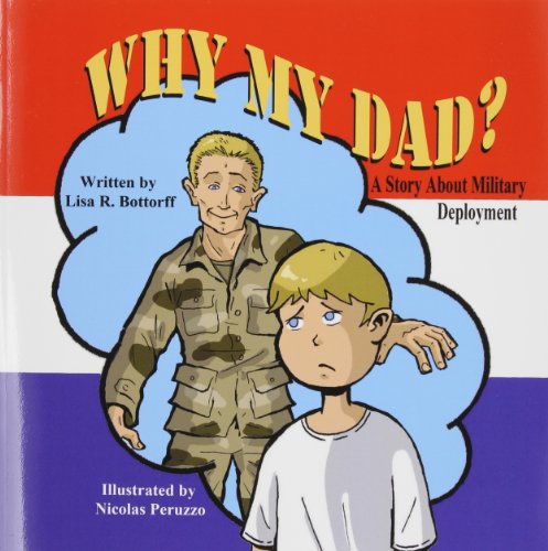 Cover for Lisa R. Bottorff · Why My Dad? a Story About Military Deployment (Taschenbuch) (2014)