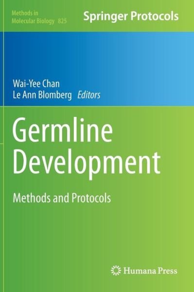 Cover for Wai-yee Chan · Germline Development: Methods and Protocols - Methods in Molecular Biology (Hardcover Book) (2011)