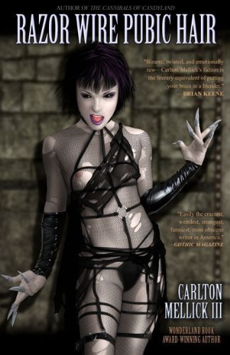 Cover for Carlton Mellick III · Razor Wire Pubic Hair (Paperback Bog) (2012)