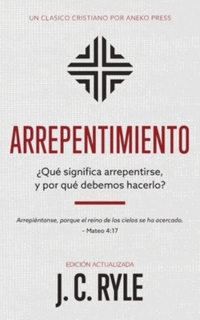 Cover for J. C. Ryle · Arrepentimiento (Buch) (2023)