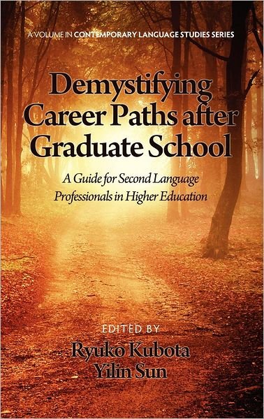Cover for Ryuko Kubota · Demystifying Career Paths After Graduate School: a Guide for Second Language Professionals in Higher Education (Hc) (Innbunden bok) (2012)