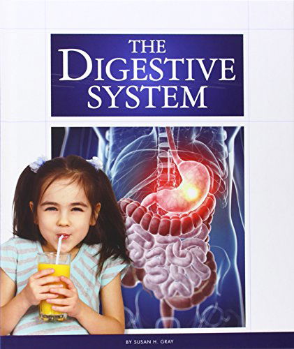 Cover for Susan Heinrichs Gray · The Digestive System (Human Body) (Hardcover Book) (2014)