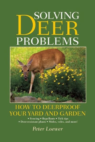 Cover for Peter Loewer · Solving Deer Problems: How to Deerproof Your Yard and Garden (Paperback Book) (2015)