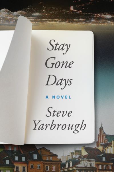 Cover for Steve Yarbrough · Stay Gone Days (N/A) (2022)