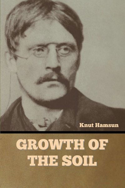 Cover for Knut Hamsun · Growth of the Soil (Paperback Bog) (2022)