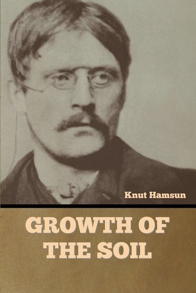 Cover for Knut Hamsun · Growth of the Soil (Pocketbok) (2022)