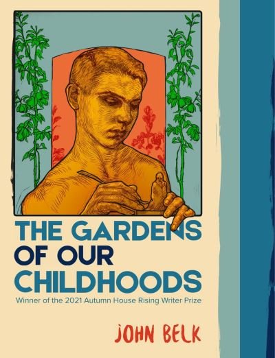 Cover for John Belk · The Gardens of Our Childhoods (Paperback Book) (2022)