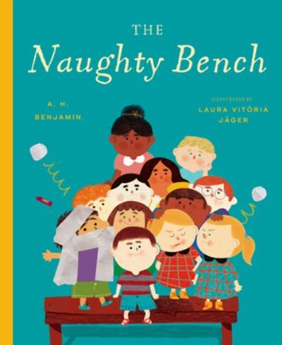 Cover for A H Benjamin · The Naughty Bench (Hardcover Book) (2023)