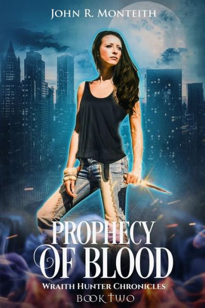 Cover for John R Monteith · Prophecy of Blood (Paperback Book) (2018)