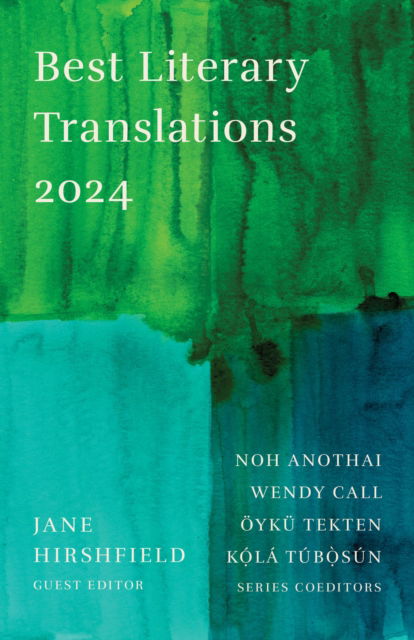 The Best Literary Translations 2024 - Best Literary Translations - Jane Hirschfield - Books - Deep Vellum Publishing - 9781646053353 - May 23, 2024