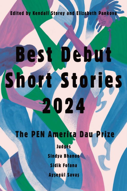 Cover for Best Debut Short Stories 2024: The PEN America Dau Prize (Paperback Book) (2024)