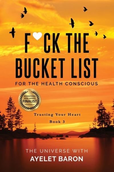 Cover for Ayelet Baron · F*ck the Bucket List for the Health Conscious (Paperback Book) (2021)