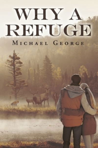 Why A Refuge - George Michael - Bücher - Stratton Press - 9781648950353 - 8. Juni 2020